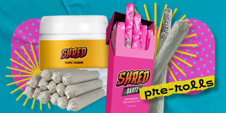 An array of SHRED pre-rolls.